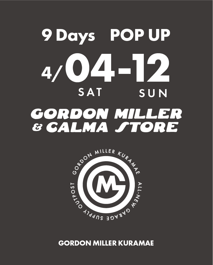POP UP SHOP GORDON MILLER KURAMAE
