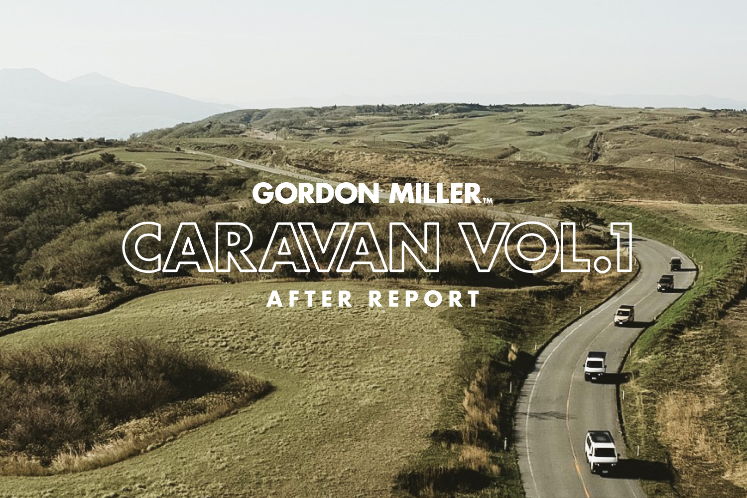GORDON MILLER CARAVAN VOL.1 AFTER REPORT