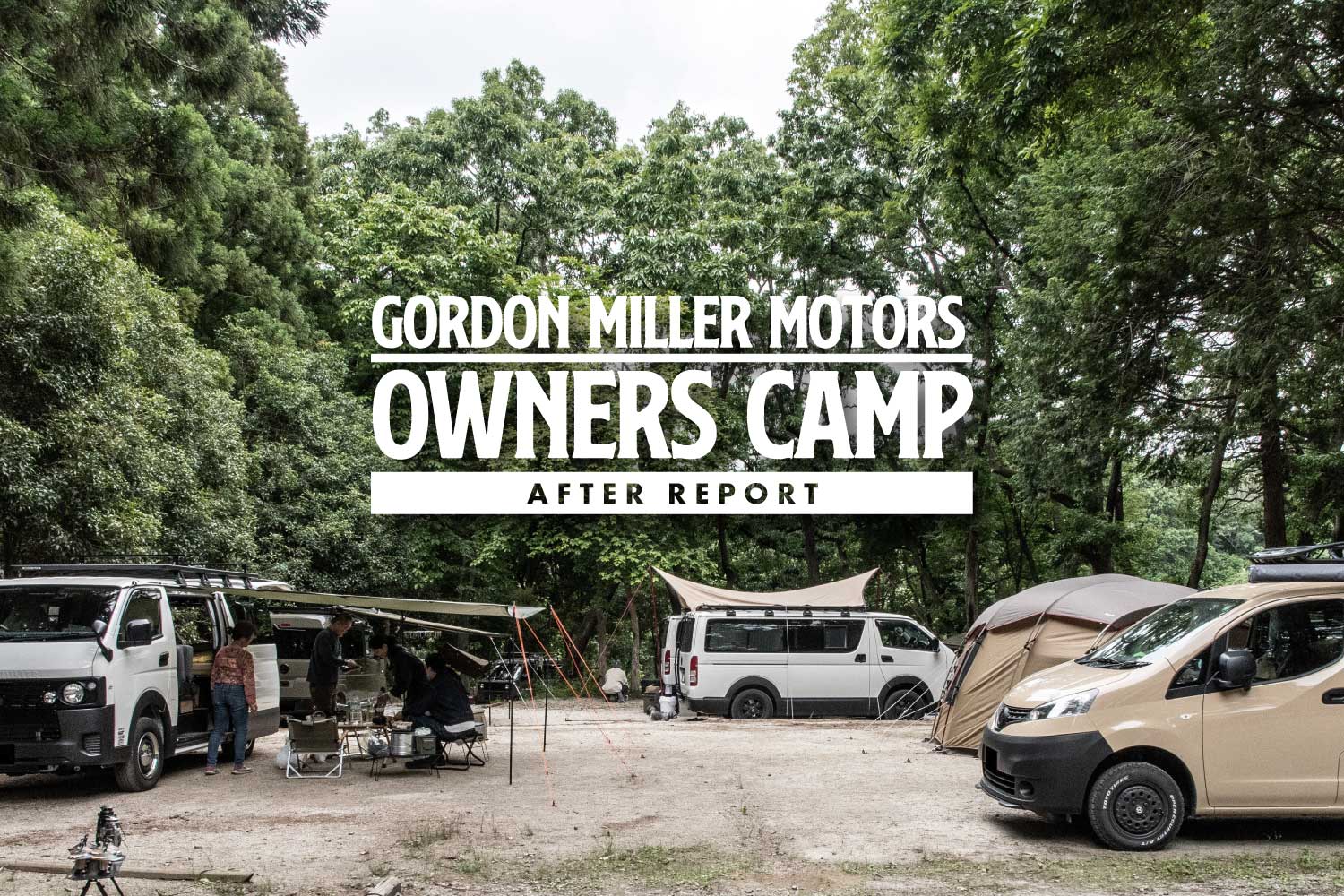GORDON MILLER MOTORS | OWNERS CAMP vol.12 AFTER REPORT