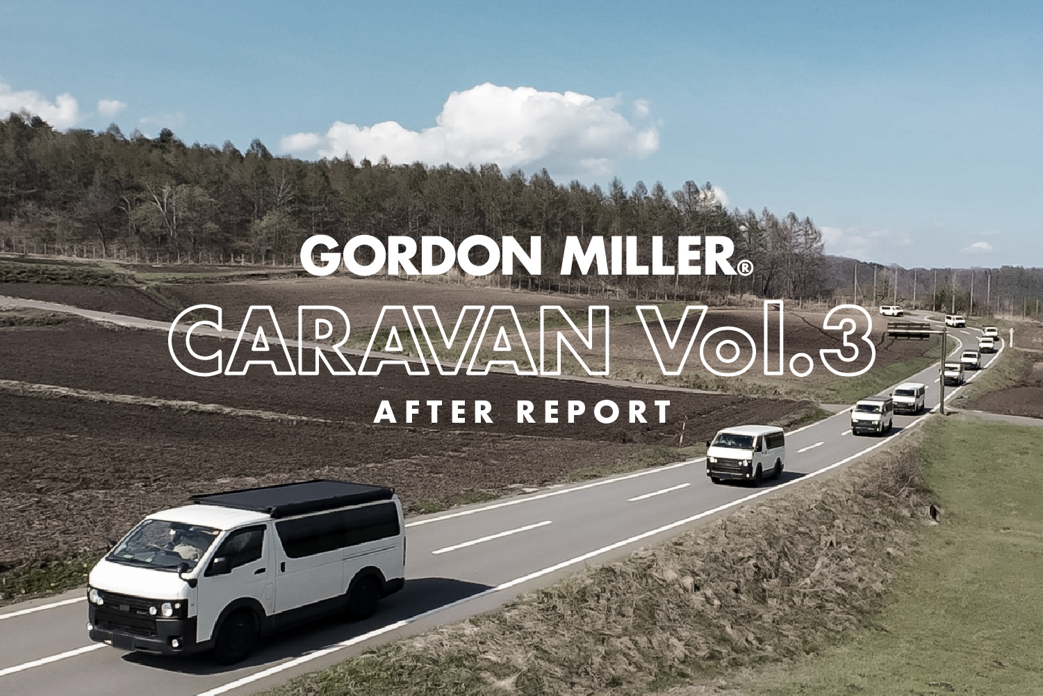 GORDON MILLER CARAVAN Vol.3 AFTER REPORT