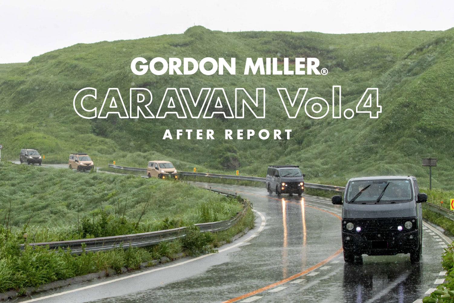 GORDON MILLER CARAVAN Vol.4 AFTER REPORT